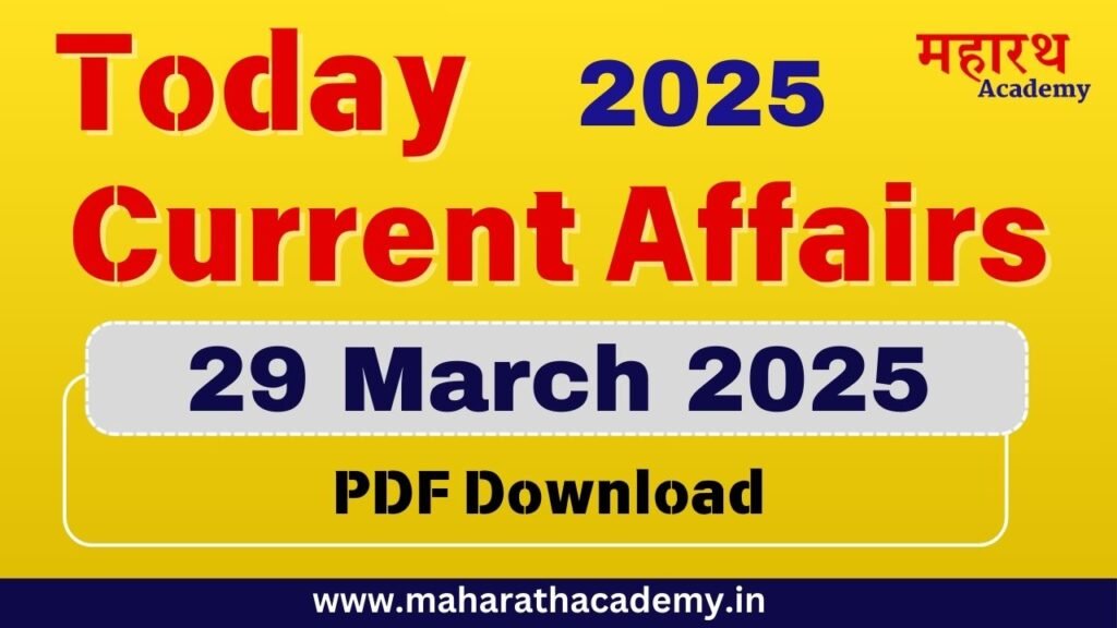 Today Current Affairs - 29/03/2025 1 DGHGD Today Current Affairs - 29/03/2025