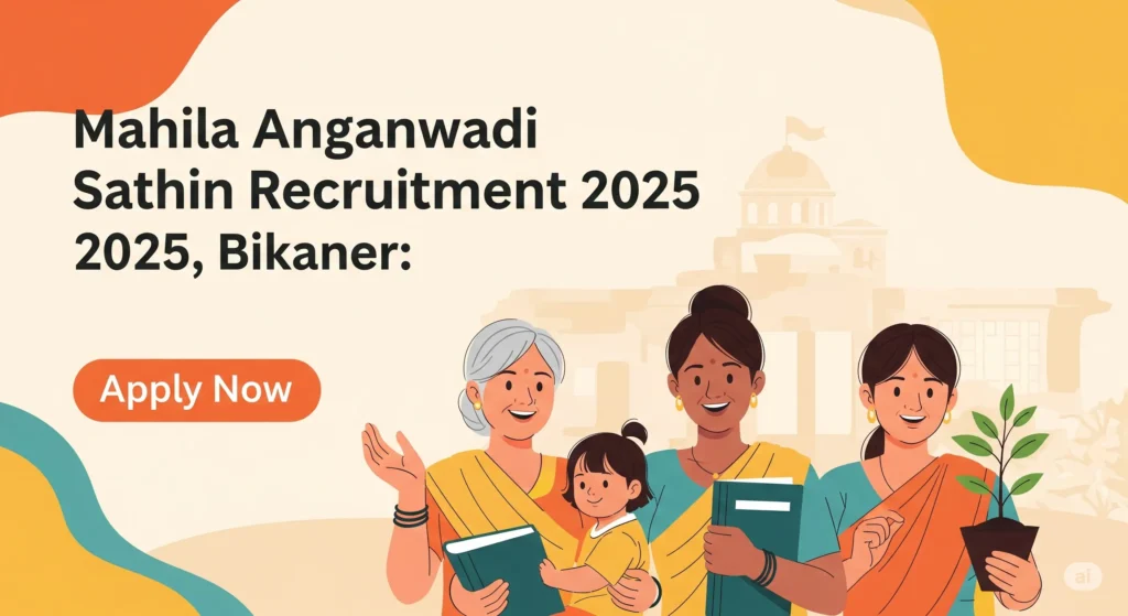 Mahila Anganwadi Sathin Recruitment 2025, Bikaner: Apply Now 1 FH Mahila Anganwadi Sathin Recruitment 2025, Bikaner: Apply Now