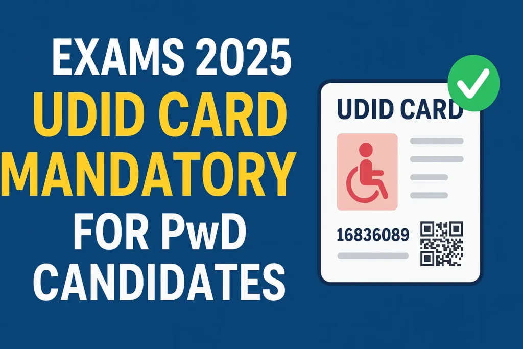 HGD Exams 2025: UDID Card Mandatory for Persons with Disabilities – Complete Details