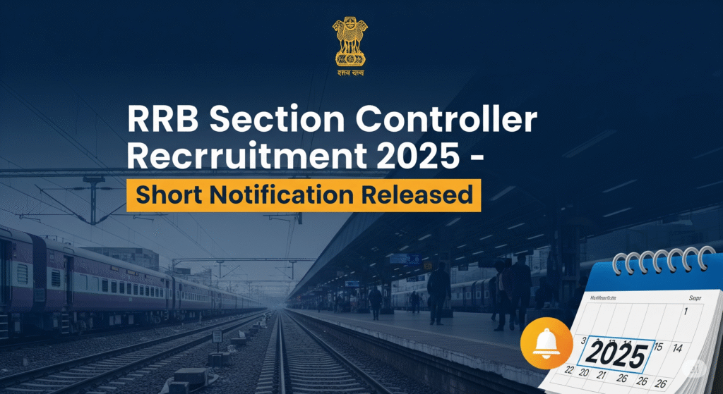 RRB Section Controller Recruitment 2025 – Short Notification Released 1 RRB AFSD RRB Section Controller Recruitment 2025 – Short Notification Released