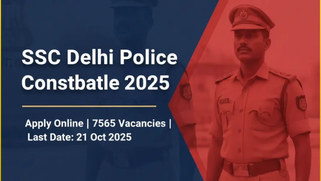 FGD SSC Delhi Police Constable Recruitment 2025 Notification, Vacancies, Eligibility & Apply Online