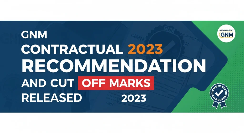 GEDFG GNM Contractual 2023 Final Recommendation and Cut Off Marks Released