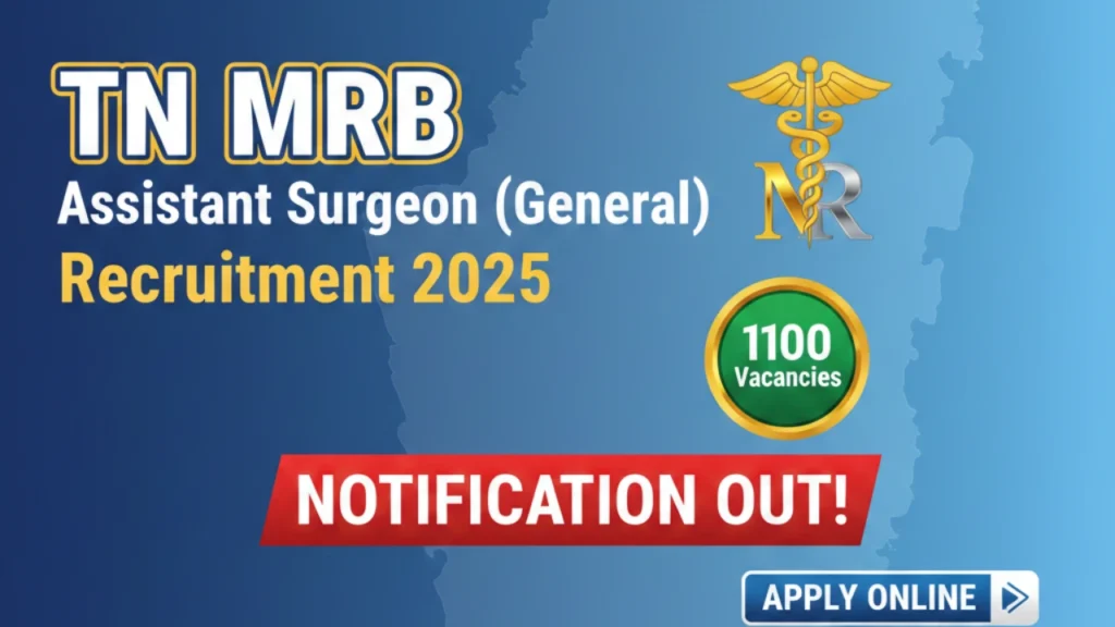 GHDSDG TN MRB Assistant Surgeon (General) Recruitment 2025: Notification Out for 1100 Vacancies, Apply Online