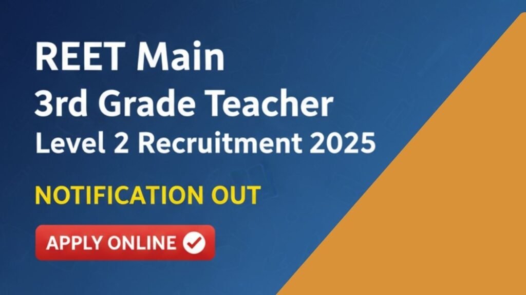 GSDG REET Main 3rd Grade Teacher Level 2 Recruitment 2025 Notification Out | Apply Online