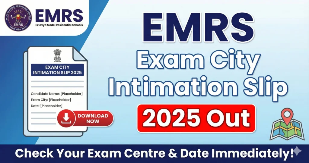 Gemini Generated Image dqtrahdqtrahdqtr EMRS Exam City Intimation Slip 2025 Out -Maharath Academy