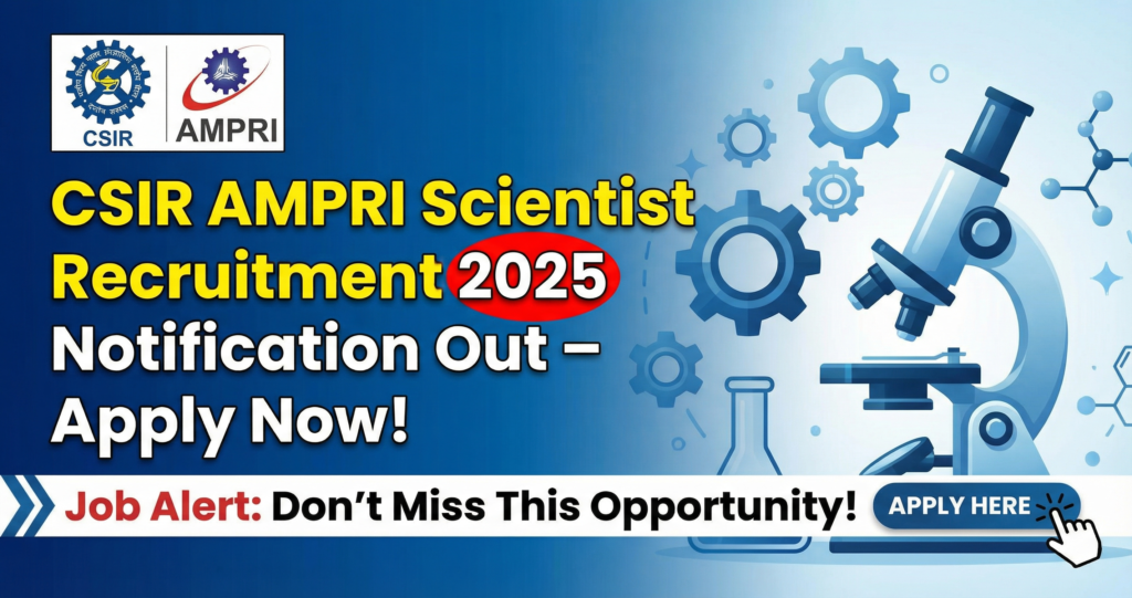 Gemini Generated Image wne4z9wne4z9wne4 1 CSIR AMPRI Scientist Recruitment 2025 Notification Out – Apply Now!