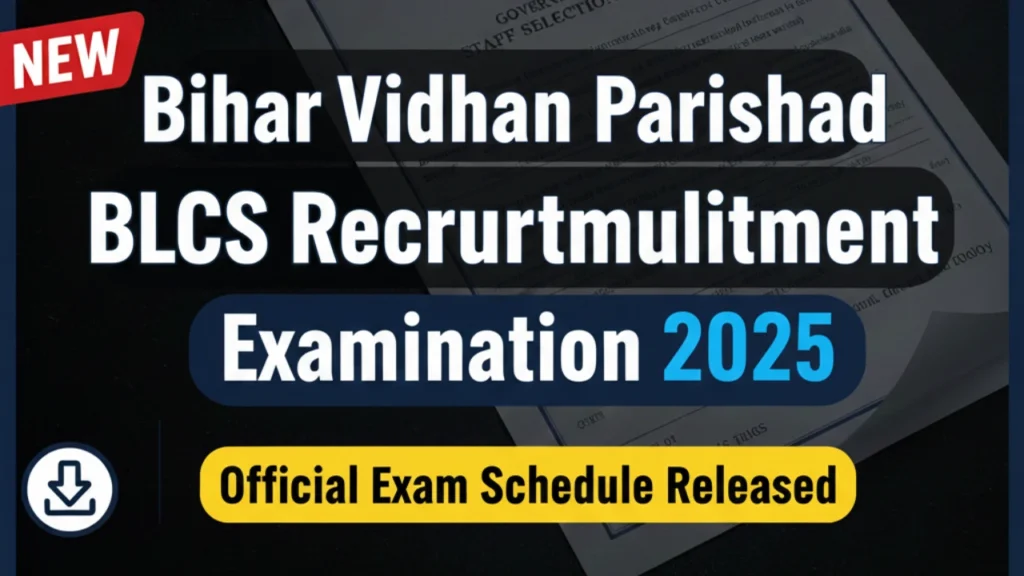 Bihar Vidhan Parishad BLCS Recruitment Examination 2025 – Official Exam Schedule Released 1 JDGH Bihar Vidhan Parishad BLCS Recruitment Examination 2025 – Official Exam Schedule Released