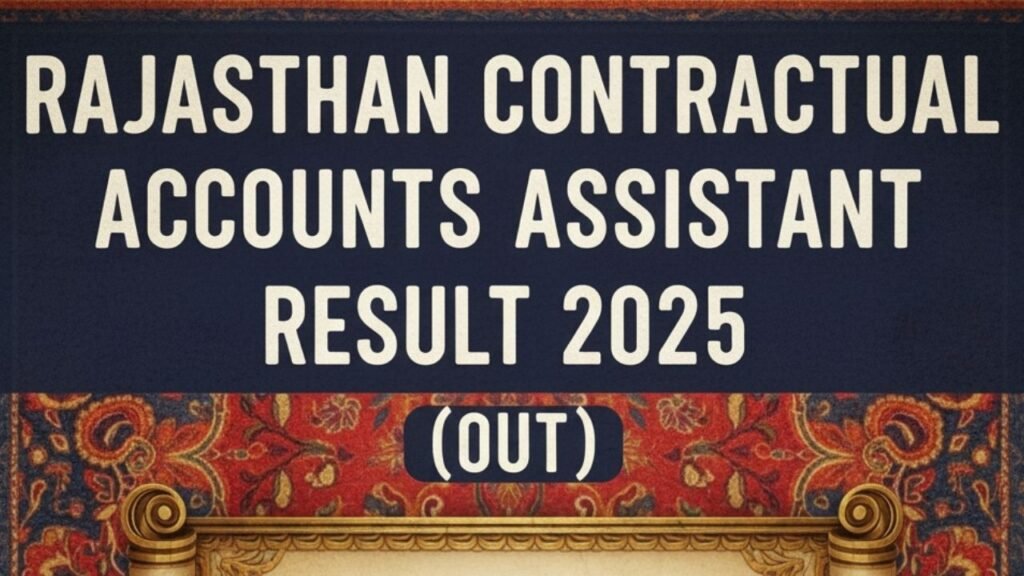 SGG Rajasthan Contractual Accounts Assistant Result 2025 (Out) – Check Merit List, Cut Off, and Marks