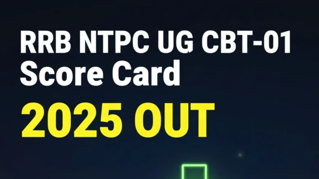 gdhd RRB NTPC UG CBT-01 Score Card 2025 Out – Direct Link to Check Your Result
