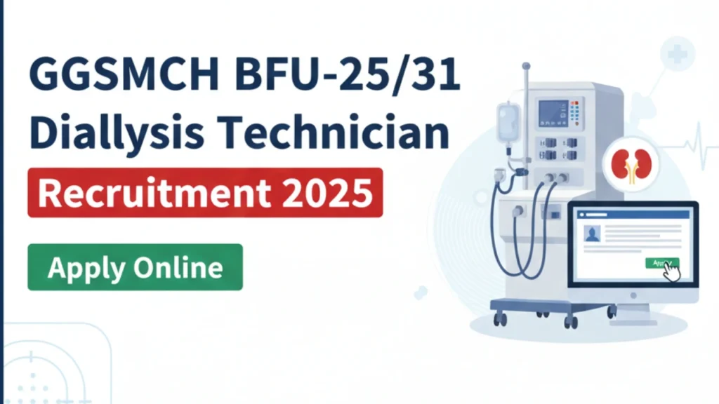 GGSMCH BFU-25/31 Dialysis Technician Recruitment 2025 – Apply Online 1 hsdgk GGSMCH BFU-25/31 Dialysis Technician Recruitment 2025 – Apply Online