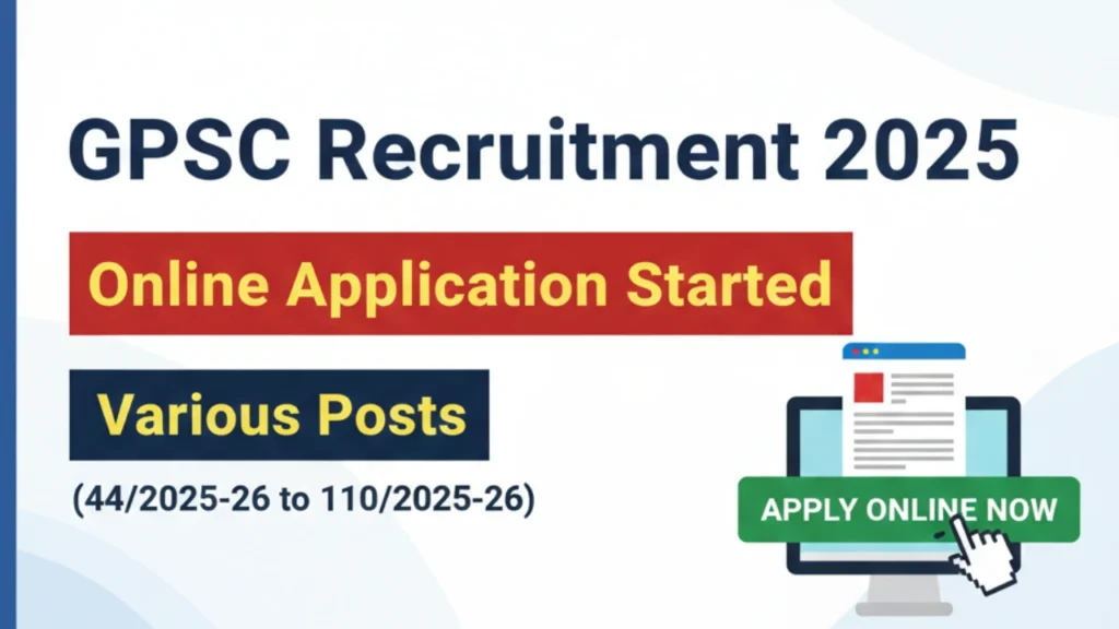 GPSC Recruitment 2025: Online Application Started for Various Posts (44/2025-26 to 110/2025-26) 1 xsgdjns GPSC Recruitment 2025: Online Application Started for Various Posts (44/2025-26 to 110/2025-26)