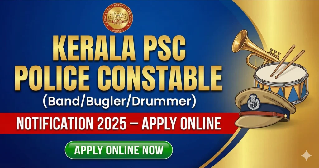 Gemini Generated Image 32oc2t32oc2t32oc Kerala PSC Police Constable (Band/Bugler/Drummer) Notification 2025 – Apply Online