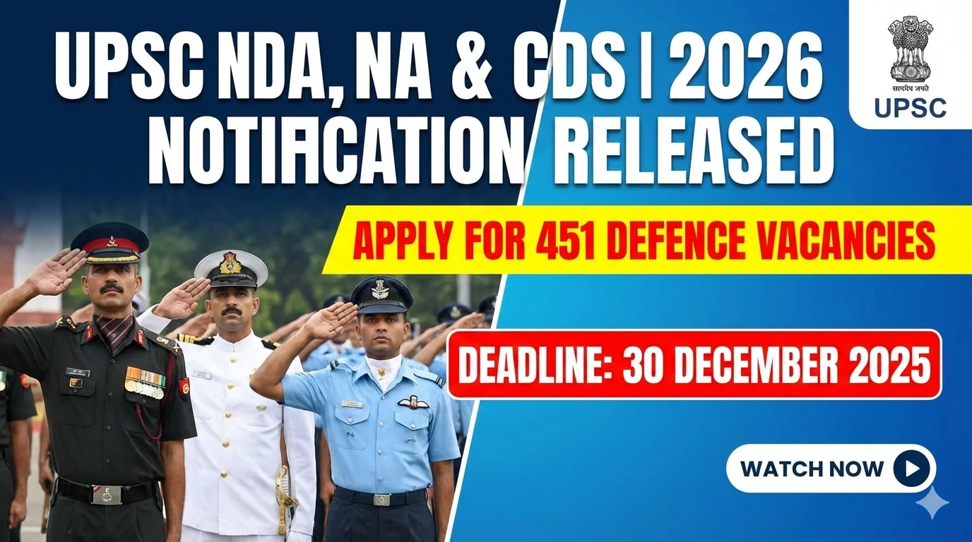UPSC NDA, NA & CDS I 2026 Notification Released: Apply for 451 Defence ...