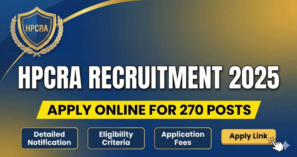 Gemini Generated Image 7aplk17aplk17apl HPCRA Recruitment 2025: Apply Online for 270 Posts – Detailed Notification, Eligibility, Fees & Apply Link
