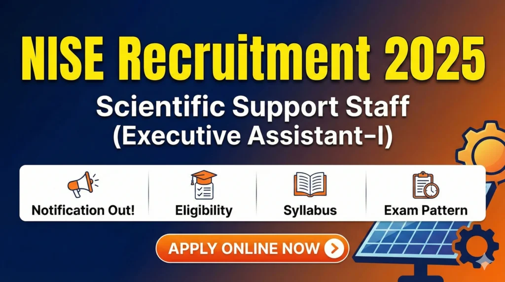 Gemini Generated Image dkl1pgdkl1pgdkl1 NISE Recruitment 2025: Scientific Support Staff (Executive Assistant-I) – Notification, Eligibility, Syllabus, Exam Pattern & Apply Online