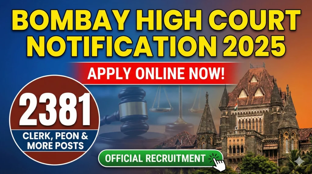 Graphic announcing 'Bombay High Court Notification 2025' with call to action 'Apply Online Now!' and details on available positions including 2381 roles for Clerk, Peon, and more.