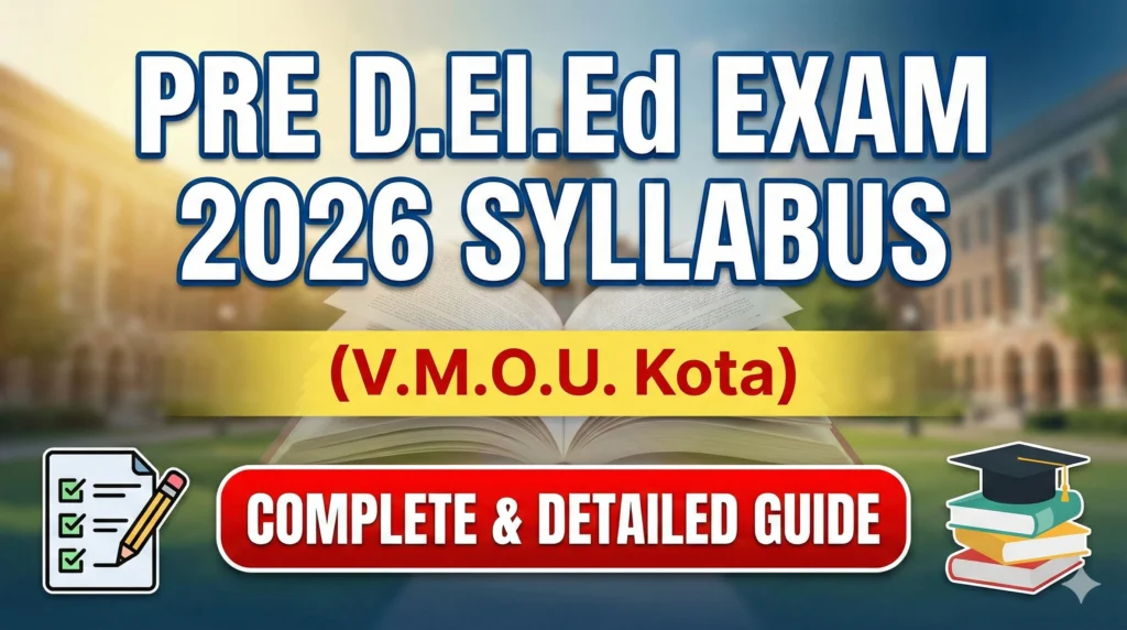 Gemini Generated Image s7efeys7efeys7ef Pre D.El.Ed Exam 2026 Syllabus (V.M.O.U. Kota) – Complete & Detailed Guide