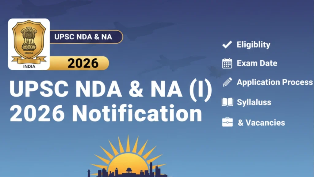 UPSC NDA & NA (I) 2026 Notification: Eligibility, Exam Date, Application Process, Syllabus & Vacancies 1 XHFG UPSC NDA & NA (I) 2026 Notification: Eligibility, Exam Date, Application Process, Syllabus & Vacancies