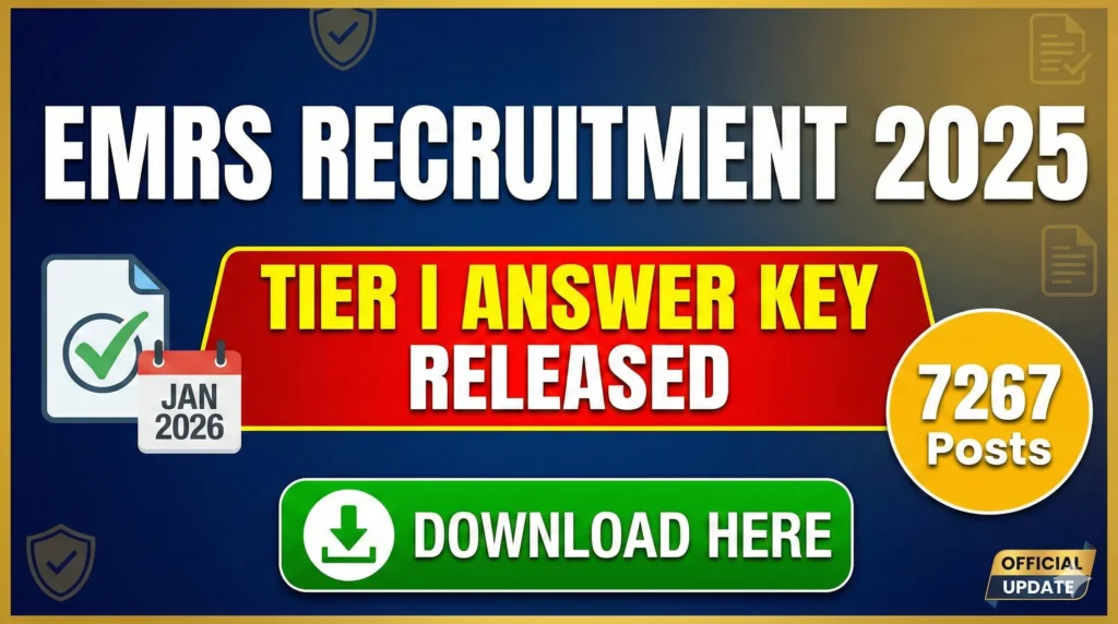 EMRS Recruitment 2025 Tier I Answer Key EMRS Recruitment 2025 Tier I Answer Key Released for 7267 Posts – Download Here
