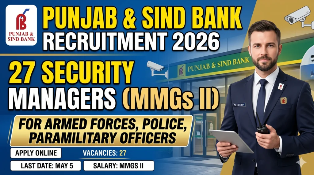 Punjab Sind Bank SO Vacancy 2026 Punjab & Sind Bank SO Vacancy 2026 – Apply Online for Security Manager Recruitment
