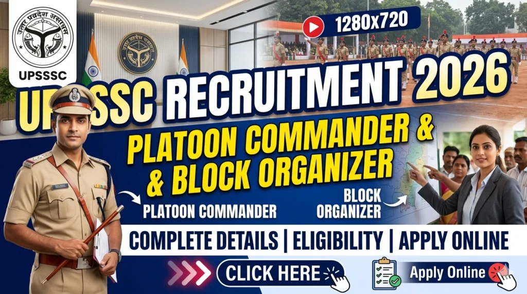 UPSSSC Platoon Commander UPSSSC Platoon Commander & Block Organizer Recruitment 2026 – Complete Details, Eligibility, Apply Online