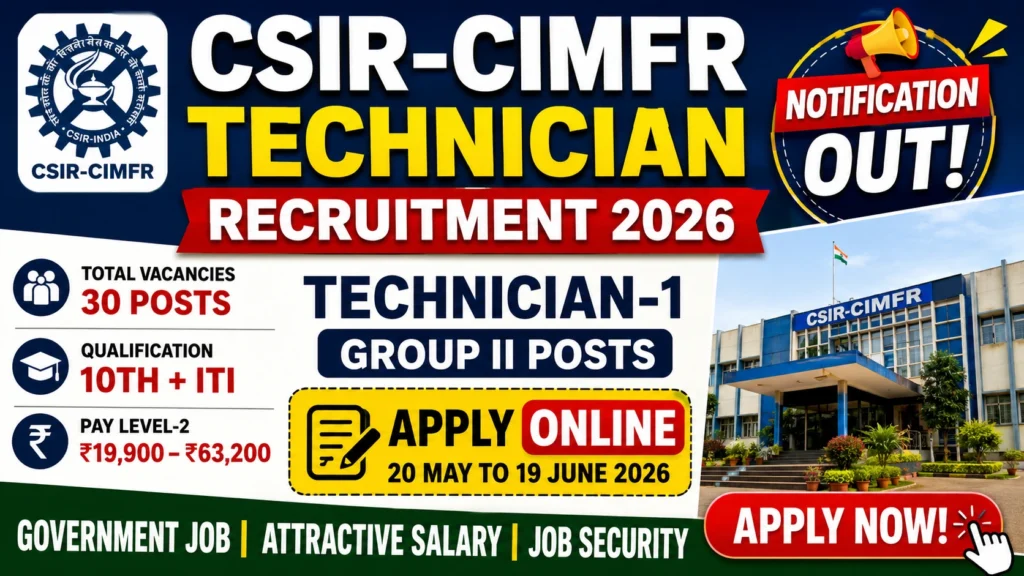 CSIR-CIMFR Technician Recruitment 2026 Notification Out – Apply Online for Technician-1 Group II Posts 1 CSIR CIMFR Technician Recruitment 2026 Notification Out – Apply Online for Technician 1 Group II Posts CSIR-CIMFR Technician Recruitment 2026 Notification Out – Apply Online for Technician-1 Group II Posts