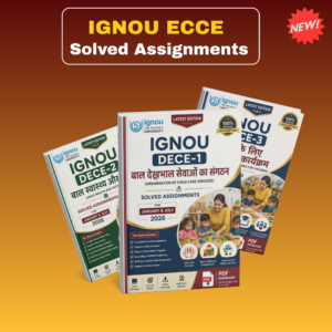 Home 7 IGNOU ECCE Solved Assignments 2026 PDF Download (DECE-1, DECE-2 & DECE-3) – January & July Session 2026