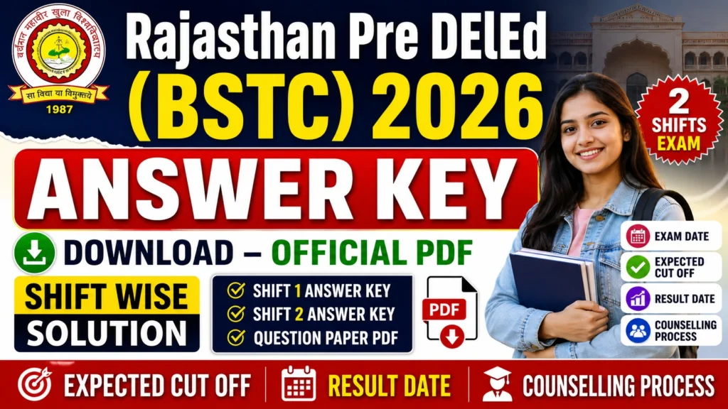 Rajasthan BSTC Answer Key 2026 Rajasthan Pre DElEd (BSTC) Answer Key 2026 Download – Official PDF, Shift Wise Solution, Expected Cut Off & Result Date