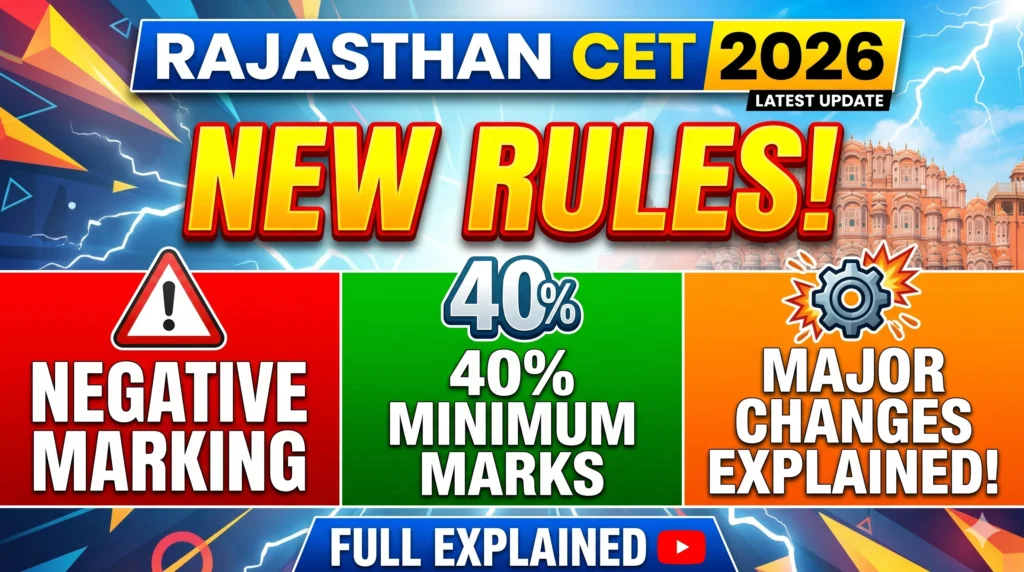 Rajasthan CET 2026 New Rules: Negative Marking, 40% Minimum Marks & Major Changes Explained 1 Rajasthan CET 2026 New Rules Negative Marking 40 Minimum Marks Major Changes Explained Rajasthan CET 2026 New Rules: Negative Marking, 40% Minimum Marks & Major Changes Explained