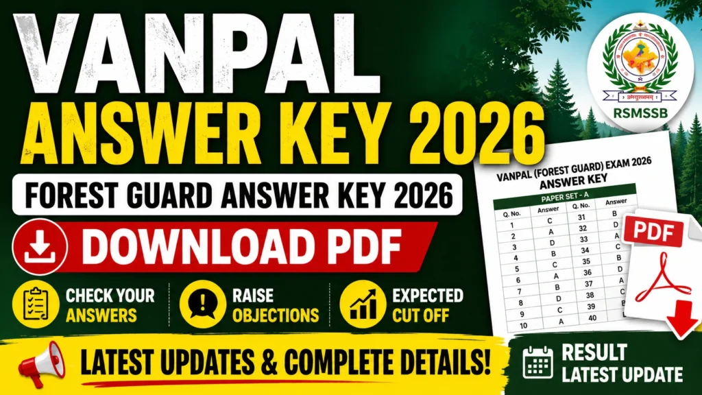 Vanpal Answer Key 2026 Vanpal Answer Key 2026 (Forest Guard Answer Key 2026): Download PDF, Raise Objections, Expected Cut Off & Latest Updates