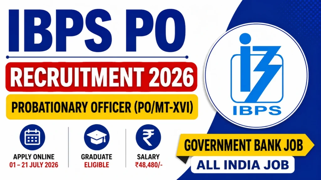 IBPS PO Recruitment 2026 Notification Out – Apply Online for Probationary Officer (PO/MT-XVI) Vacancy, Eligibility, Salary, Exam Date & Complete Details 1 IBPS PO Recruitment 2026 Notification Out – Apply Online IBPS PO Recruitment 2026 Notification Out – Apply Online for Probationary Officer (PO/MT-XVI) Vacancy, Eligibility, Salary, Exam Date & Complete Details