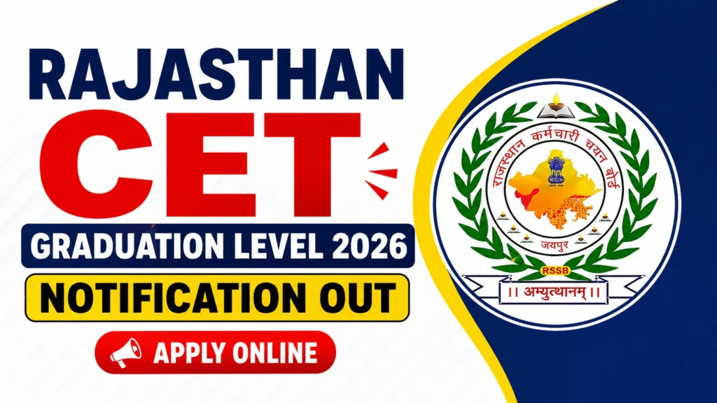 Rajasthan CET Graduation Level 2026 Notification PDF Out Apply Online Eligibility Exam Date Syllabus Rajasthan CET Graduation Level 2026 Notification PDF Out | Apply Online, Eligibility, Exam Date, Syllabus
