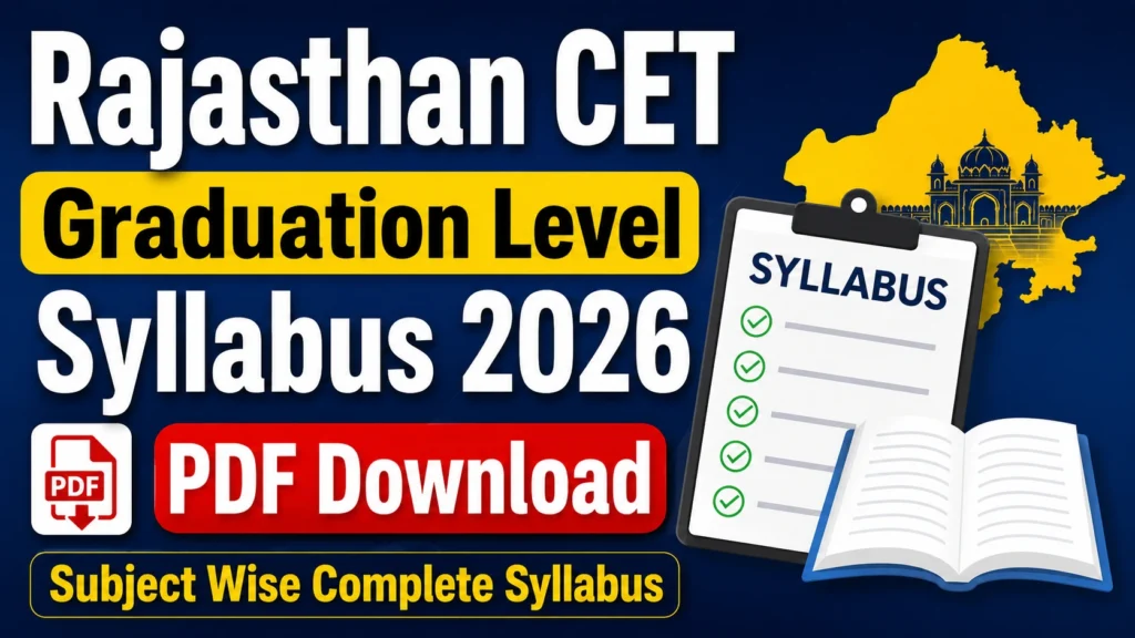 Rajasthan CET Graduation Level Syllabus 2026 PDF in Hindi Subject Wise Complete Syllabus Exam Pattern PDF Download Rajasthan CET Graduation Level Syllabus 2026 PDF in Hindi: Subject Wise Complete Syllabus, Exam Pattern, PDF Download